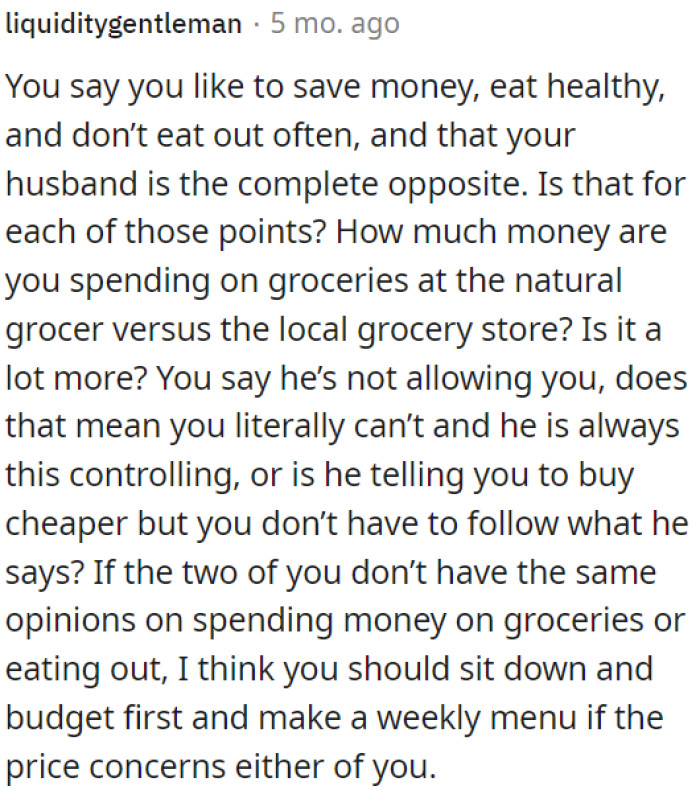 It might be helpful for them to create a budget and plan meals together to address these concerns.