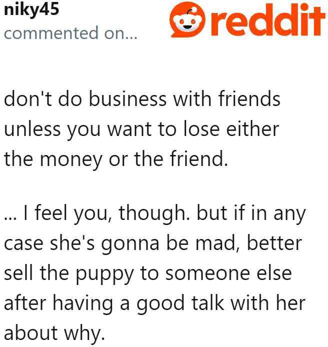 Overall, it's a bad idea to do business with a friend.