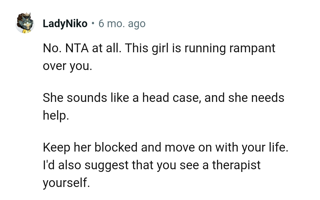 She definitely sounds like a head case