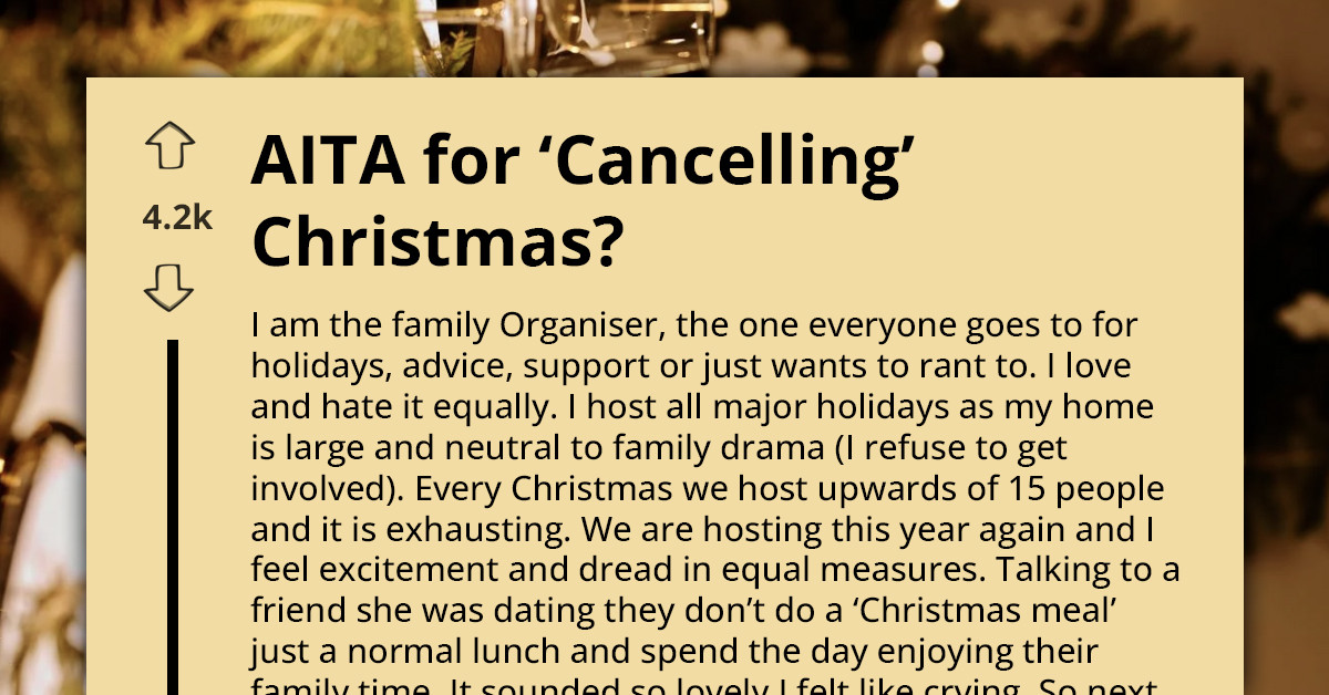 Woman Says She’s Done Hosting Christmas After Years Of Carrying The Family And Chaos Breaks Loose