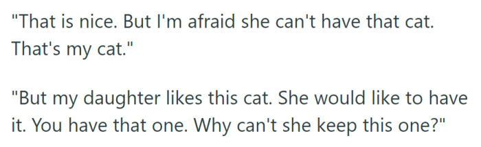 She clarified that the cat was a therapy animal, but the mother insisted her daughter should keep it, citing the presence of another cat.
