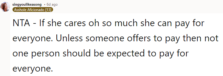 NTA - If She Cares Oh So Much, She Can Pay for Everyone