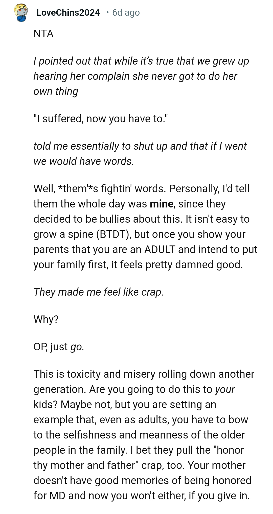 She Never Got to Do Her Own Thing, Which Means That She Suffered, So the OP Has to Offer Too