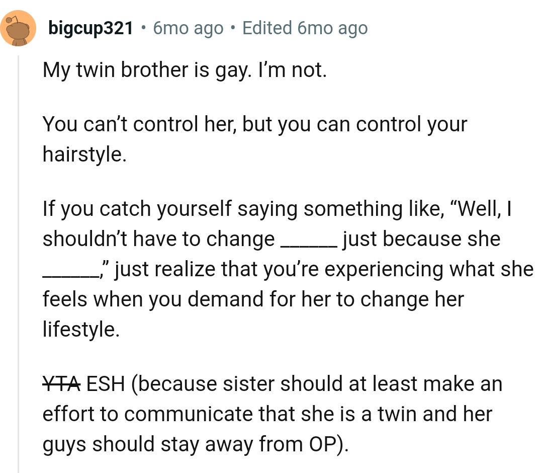 The OP can't control her sister but she can change her hairstyle