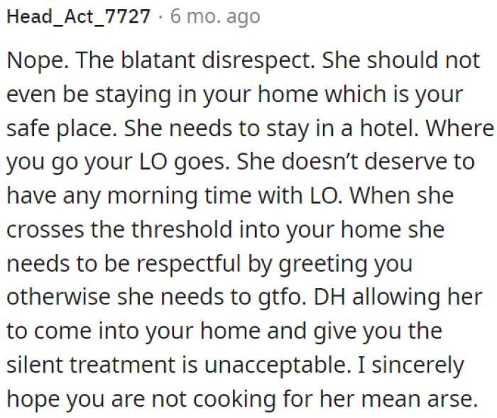 OP should not tolerate disrespectful behavior from someone staying in her home.