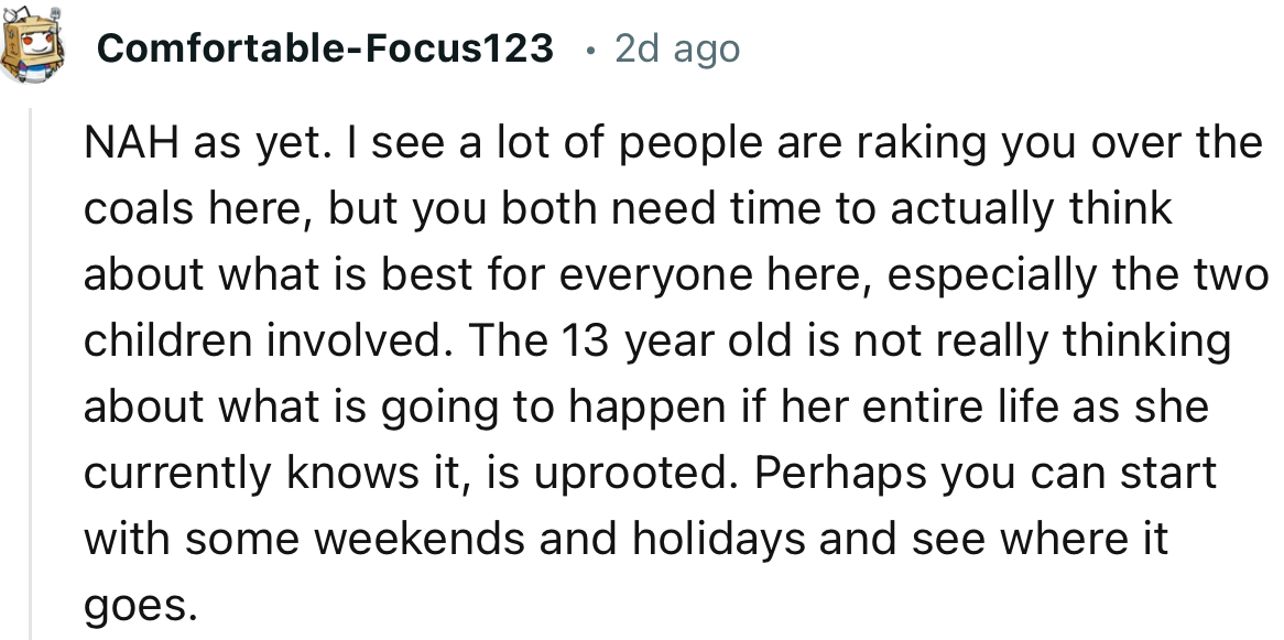 “NAH. Perhaps you can start with some weekends and holidays and see where it goes.”