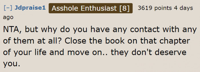 Redditors are on the OP's side. This user specifically told her to stop being in contact with this family.