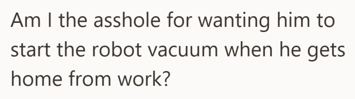With all of that in mind, she asks the big question. Is she wrong for expecting this small bit of help?