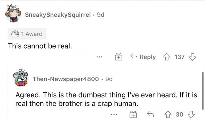 Some people weren't exactly accepting of the story, as they said that it didn't even seem like a real scenario.