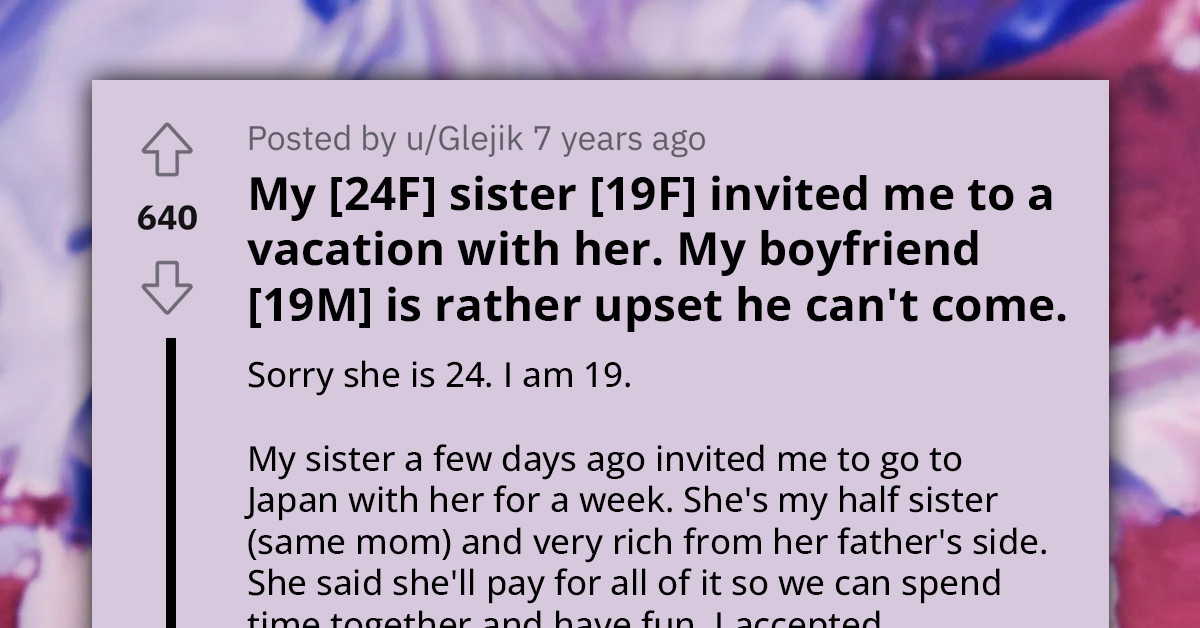 Woman Faces Boyfriend's Disapproval Over Sister's Generous Offer For Vacation In Japan - Because He Is Not Invited