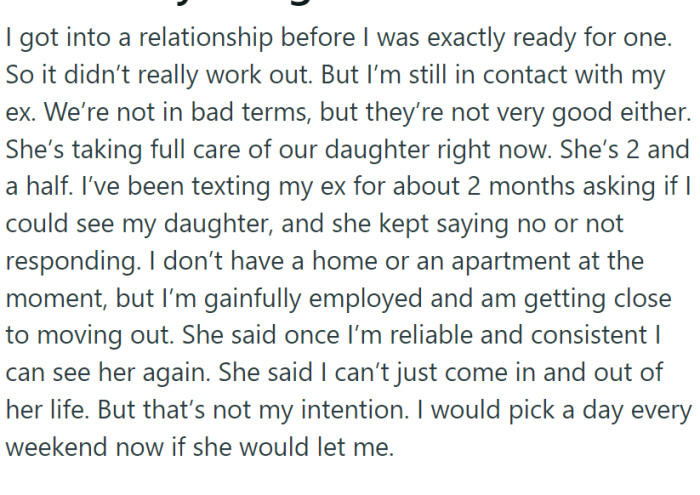OP got in a relationship before he was ready for one. And the result was a child