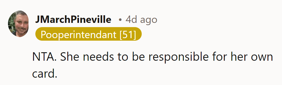 NTA. She needs to keep her card in check—like a responsible adult should!