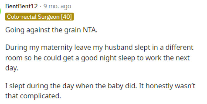 Some people felt that this situation wasn't that complicated and that it wasn't too serious for her to ask him to wake up with the baby at night.