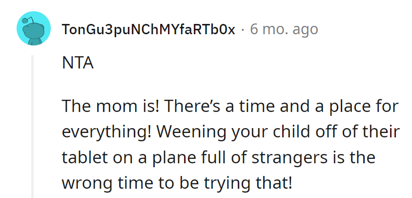 Weaning off tablets on a plane full of strangers? Timing, please!