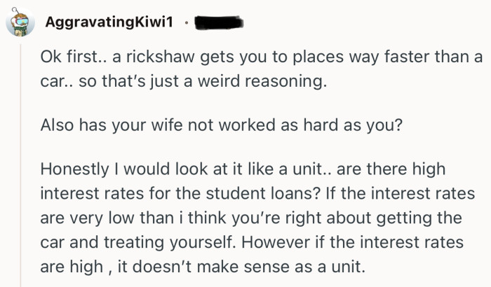 “Ok first.. a rickshaw gets you to places way faster than a car.. so that’s just a weird reasoning.”