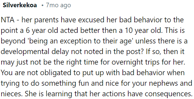 OP is not obliged to tolerate her behavior, and it's a good lesson for her that actions have consequences.