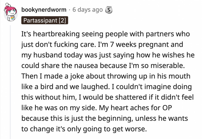 Imagine being pregnant and having a partner who is more concerned about his comfort instead of supporting you