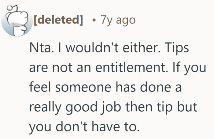 That take ties tipping directly to effort. Good service might earn it, but it is never automatic.
