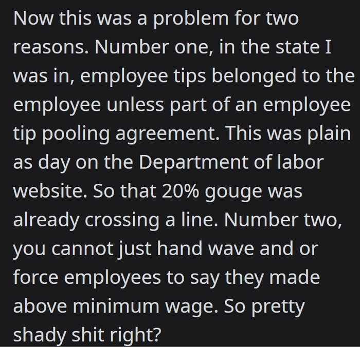 Here's the case: the employees in the company are being deprived of tips. What's more unfortunate is that they cannot do anything about it.