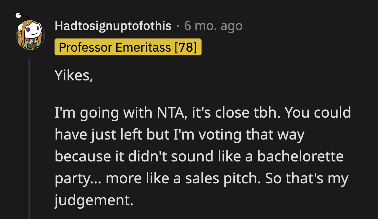 OP was right. It wasn't a bachelorette party at all.