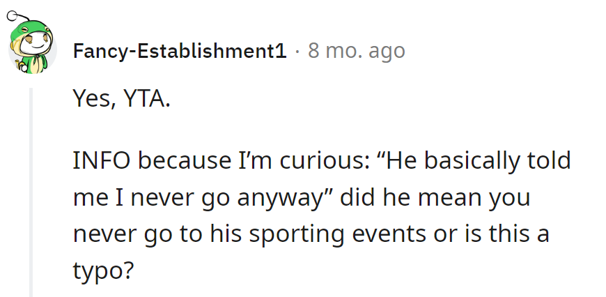 Perhaps he'll start attending games and upgrade his dad status from 'YTA' to 'MVP'.