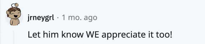 Redditors have dropped by to express their appreciation