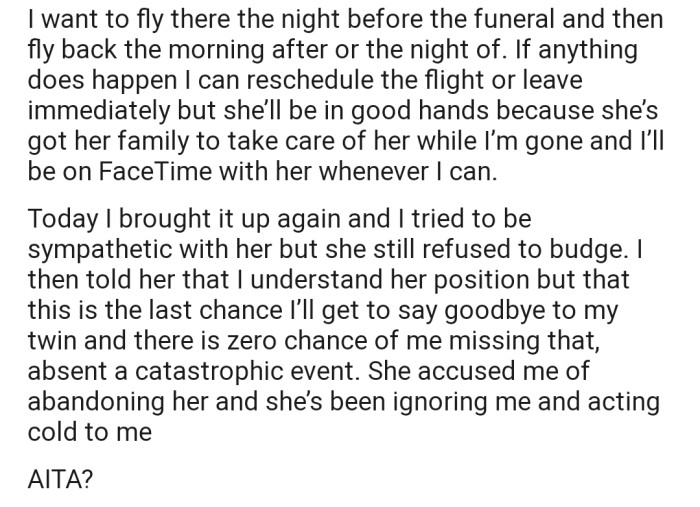 OP's wife has refused to accept their absence during her delivery. But they're adamant that they must pay their last respects to their sister
