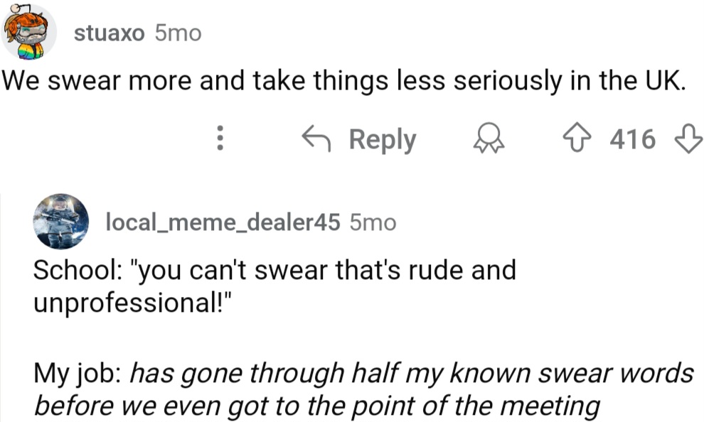 We swear more and take things less seriously in the UK