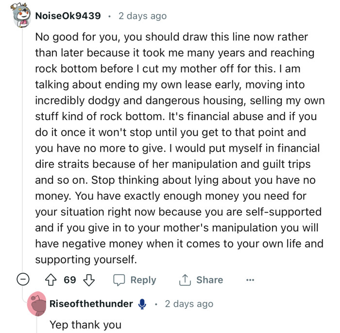 “If you give in to your mother's manipulation, you will have negative financial consequences when it comes to supporting yourself.”