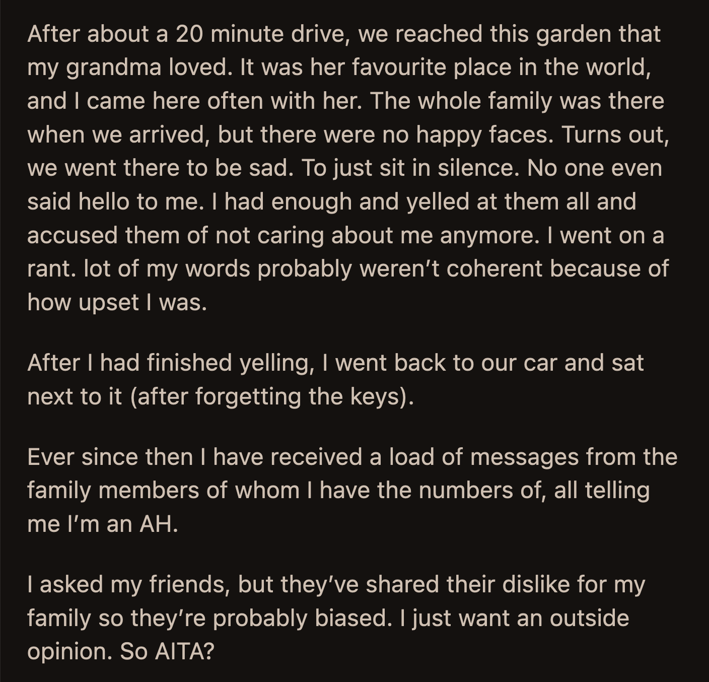 His relatives messaged him to say that he acted like an a**hole. His friends sided with him, but OP couldn't trust their judgment because they already had a low opinion of his family.
