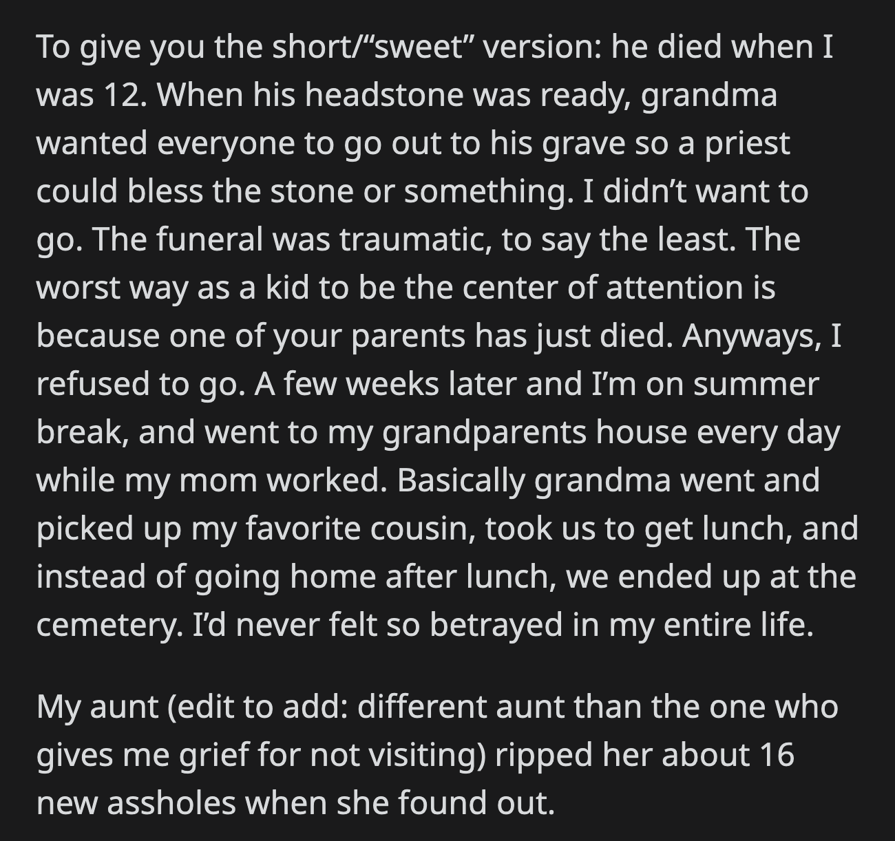OP also shared the story of how her grandma tricked her into visiting her father's grave when OP made it clear she didn't want to.