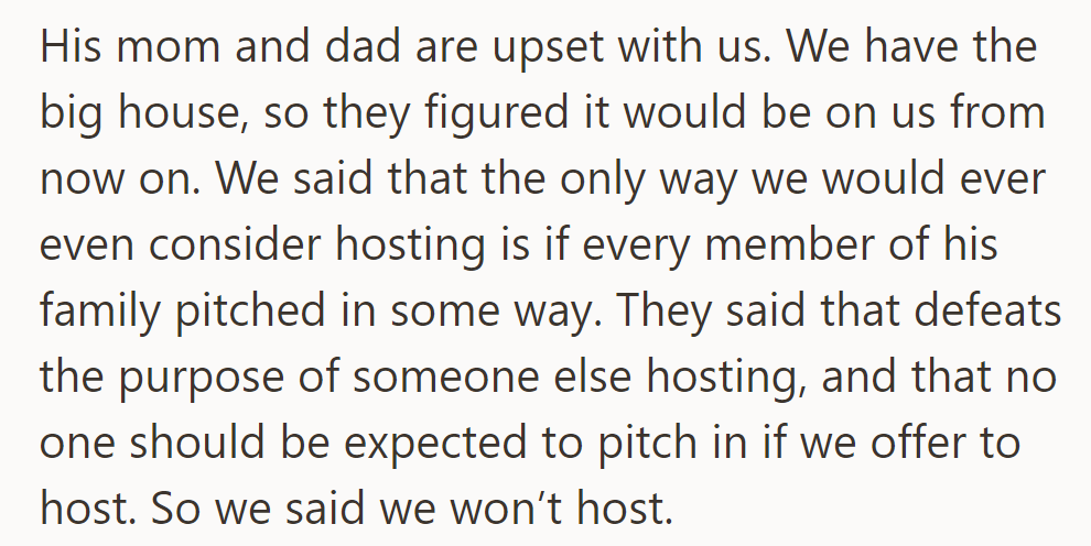His parents wanted them to host, but they refused unless everyone helped. Since they disagreed, they decided not to host.