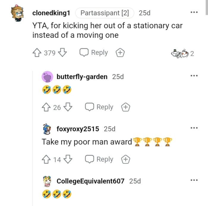 This redditor would have kicked her out of a moving car instead