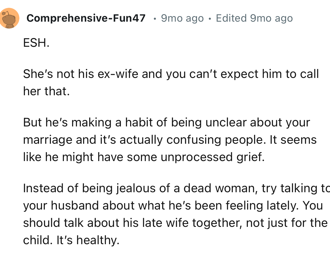 “She’s not his ex-wife and you can’t expect him to call her that.”