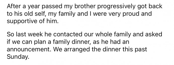 The brother's state eventually improved, and he had a surprise announcement for their family.