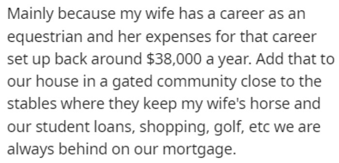 OP's wife has a career as an equestrian, and it's been taking a significant toll on their budget