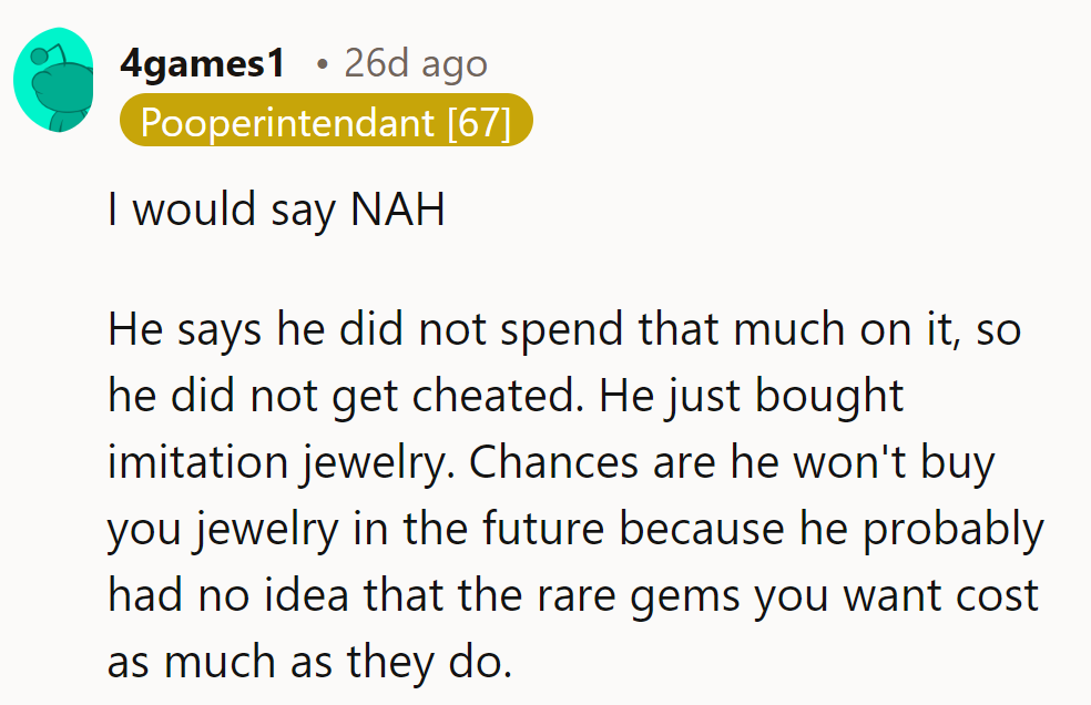The faux-gem fiasco might just lead to a jewelry-free future! At least he won't be hoodwinked again.