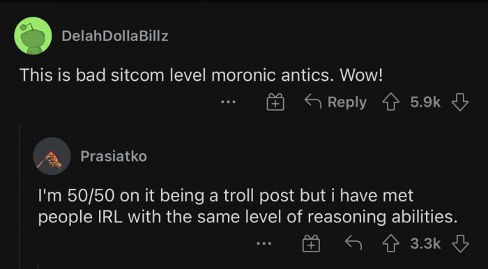 Sitcoms writers could get some inspiration from OP's life.