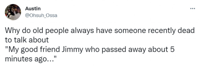 11. Talking about their deceased friends