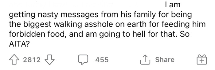 Now the OP is getting nasty messages from his roommate's family, saying he's an a**hole for feeding him the 