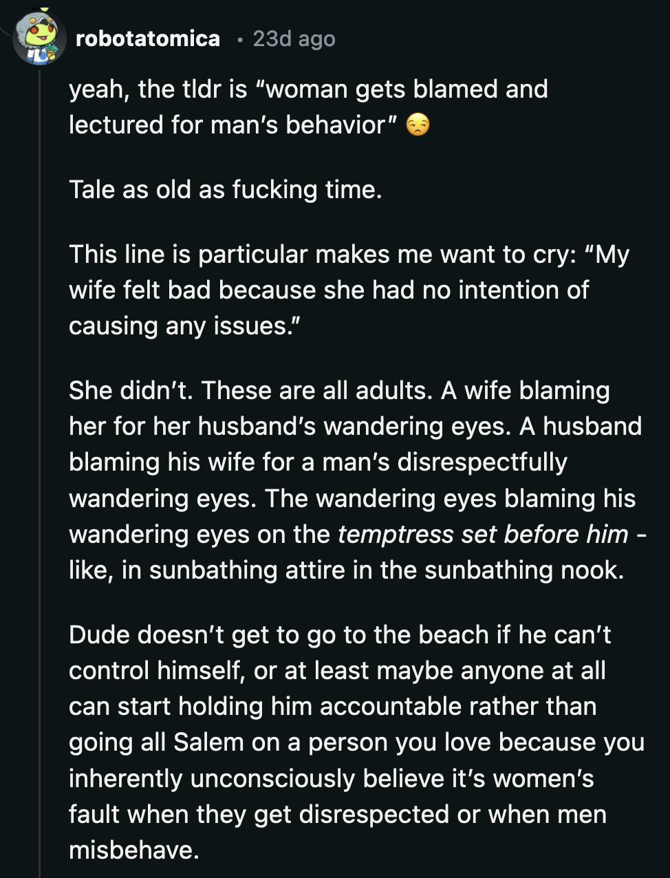 It's not the wife's fault that a man couldn't behave like a decent person.