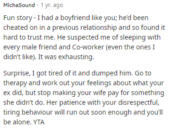 Some people shared their own experiences, indicating that it didn't end well for them, so he definitely needs to change.