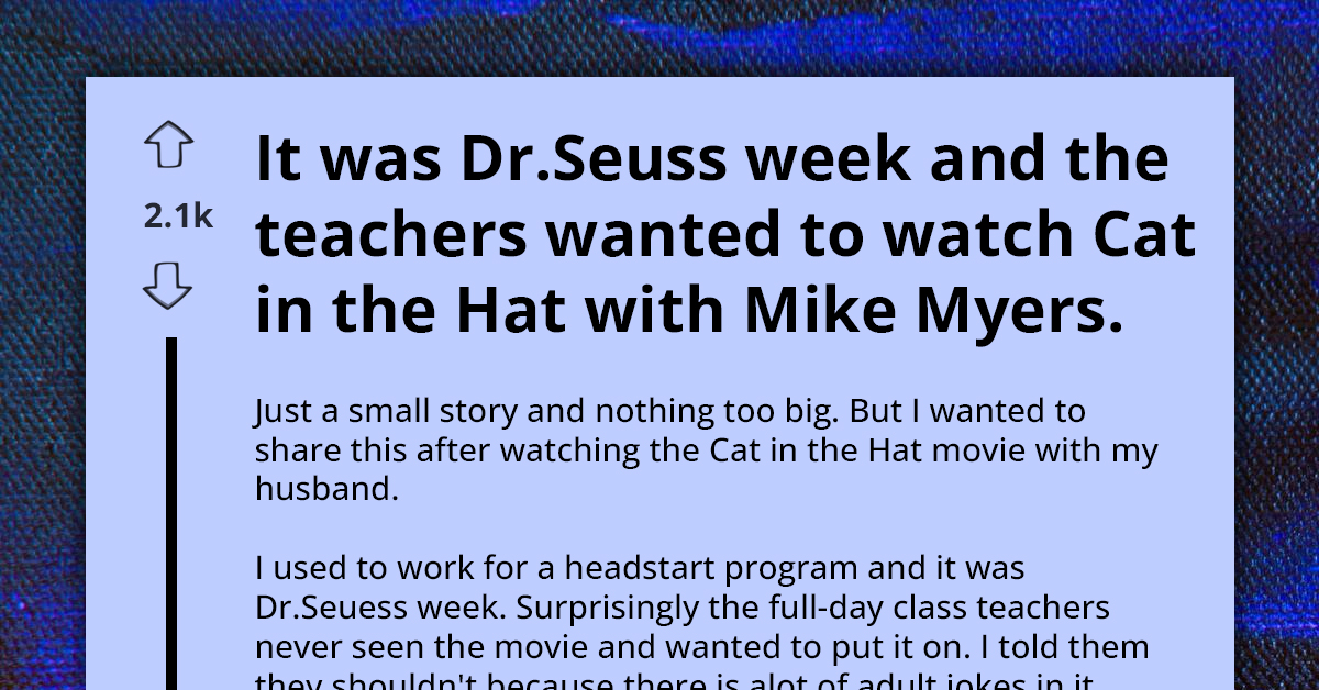 Redditor And Her Colleagues Get "Written Up" For Allowing Kids To Watch Mike Myers Version Of "Cat In The Hat" At School