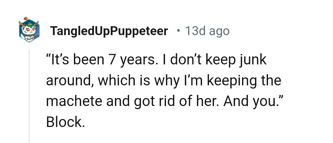 I don't keep junk around