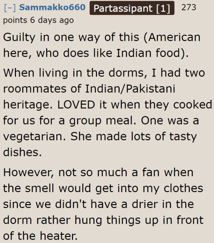 Some people consider themselves lucky when they have roommates from India.