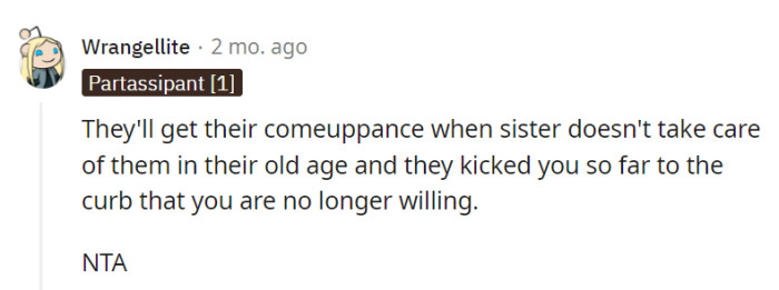 Their point stands—extreme favoritism might have consequences when it comes to care in old age. In that case, distancing themselves would be justified.