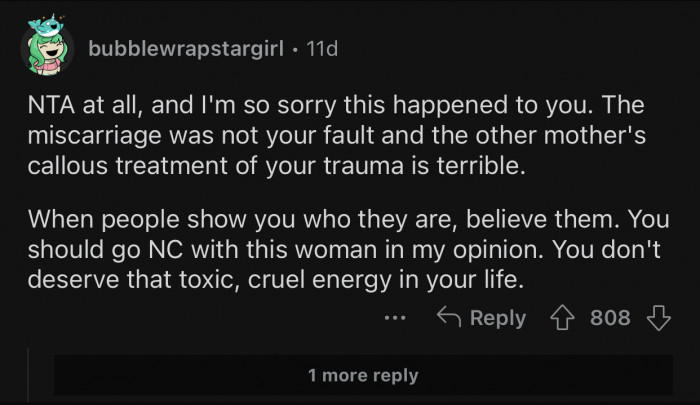 The miscarriage was not OP's fault, and the 