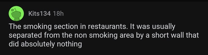 21. Smoking in restaurants.