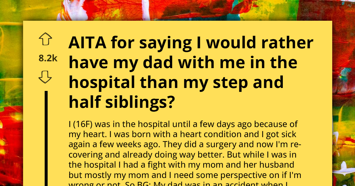 Teen Chooses To Have Her Disabled Dad In Hospital Over Her Step/Half Siblings, Makes Her Mom Angry In Process