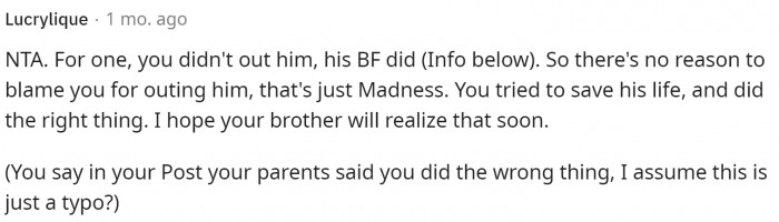 I'm sure her brother will realize that once the trauma from the situation has subsided.